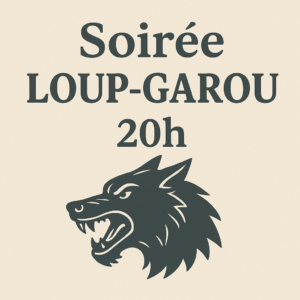 Soirée loup garou