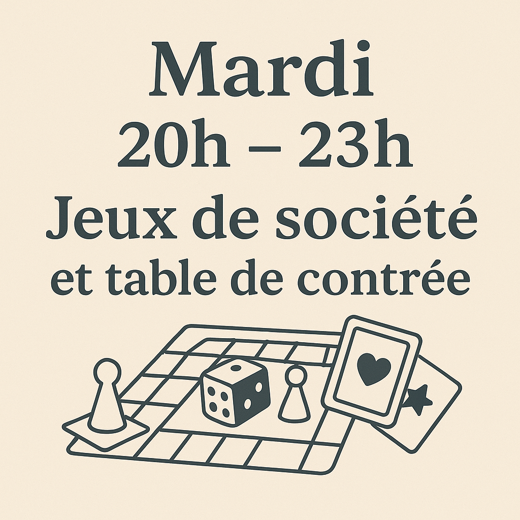 20h - 23h Jeux de société / table de contrée